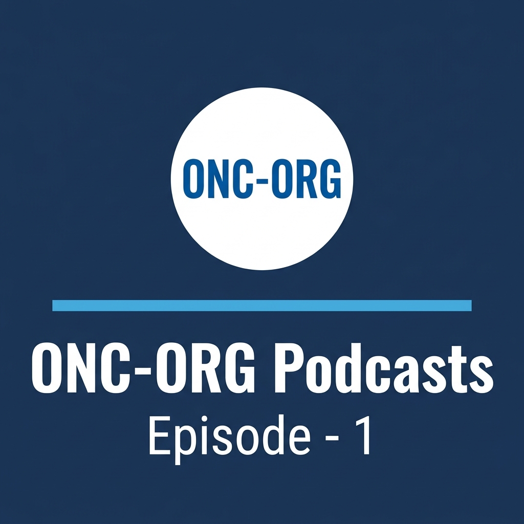 ONCORG Podcast Episode 1